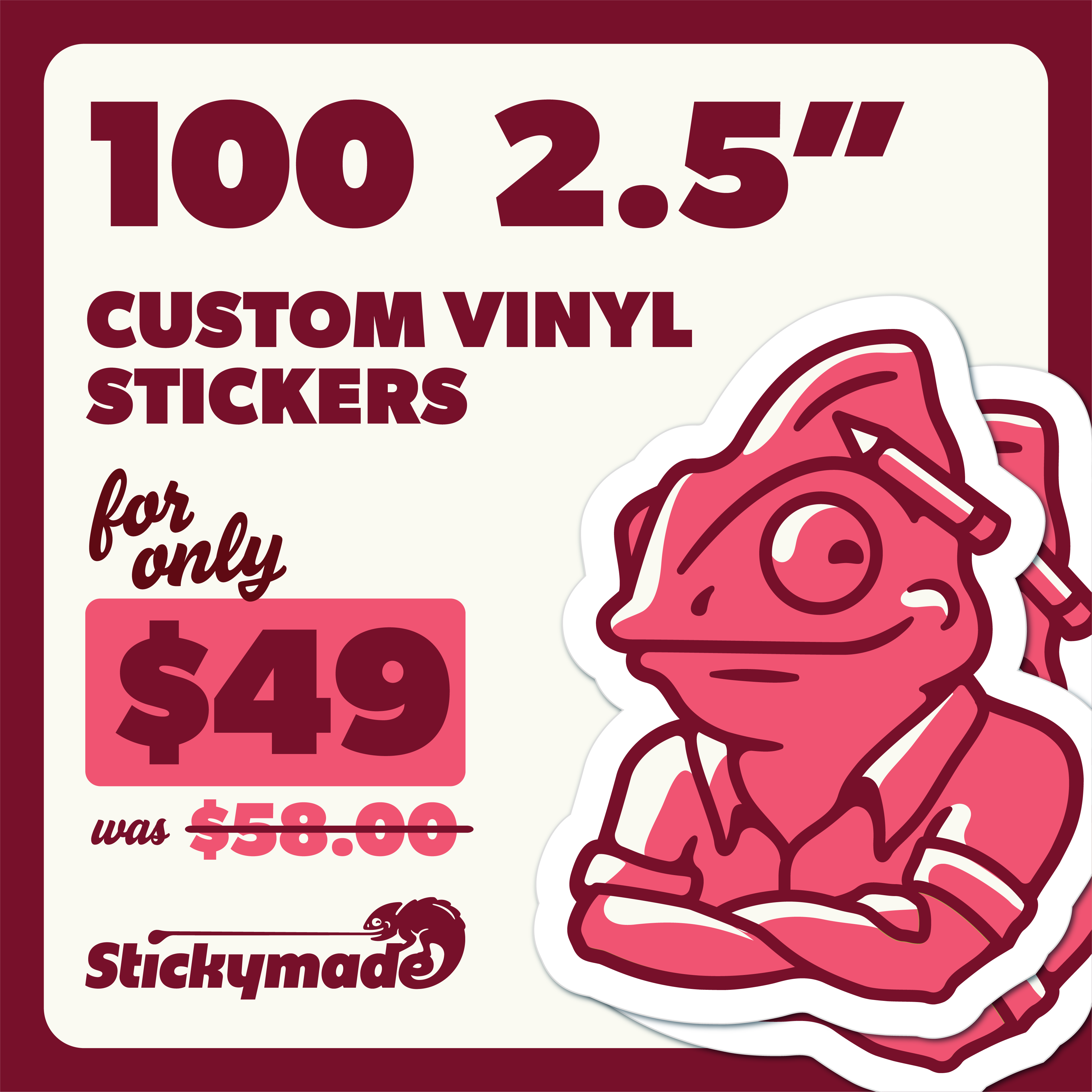 $49 Sticker Deal - 100 2.5" Stickers